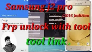 Samsung j2 pro(2016) frp unlock with tool