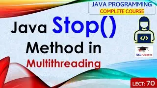 L70: Java Stop() Method in Multithreading | Java Tutorial | Java Programming Lectures Hindi