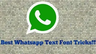 Whatsapp Font Tricks!!