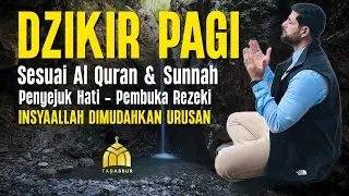 DZIKIR PAGI Pembuka Rezeki | Sesuai Quran dan Sunnah | Morning Doa Mustajab | Ismail Al Qadi