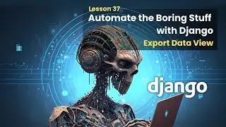 37 Export Data View | Automate The Boring Stuff with Django