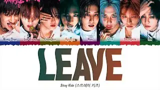 Stray Kids (스트레이 키즈) - Leave (1 HOUR LOOP) Lyrics | 1시간 가사